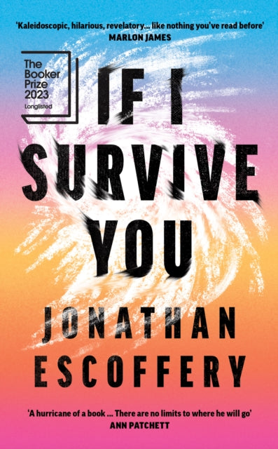If I Survive You by Jonathan Escoffery - Afrori Books LTD
