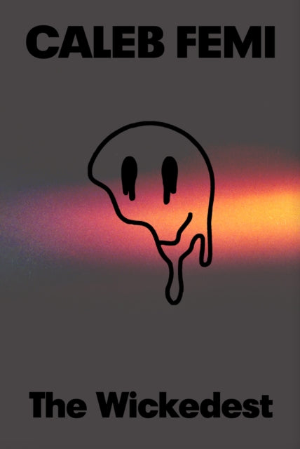 The Wickedest. Caleb Femi.