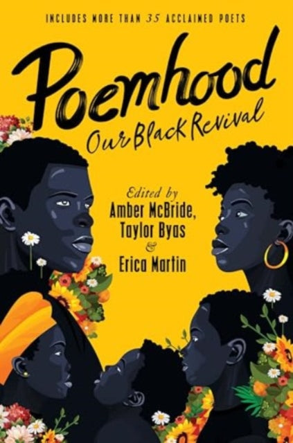 Poemhood: Our Black Revival : History, Folklore & the Black Experience: A Young Adult Poetry Anthology by Amber McBride.