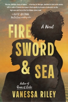 Fire Sword and Sea : A Novel by Vanessa Riley - Afrori Books LTD