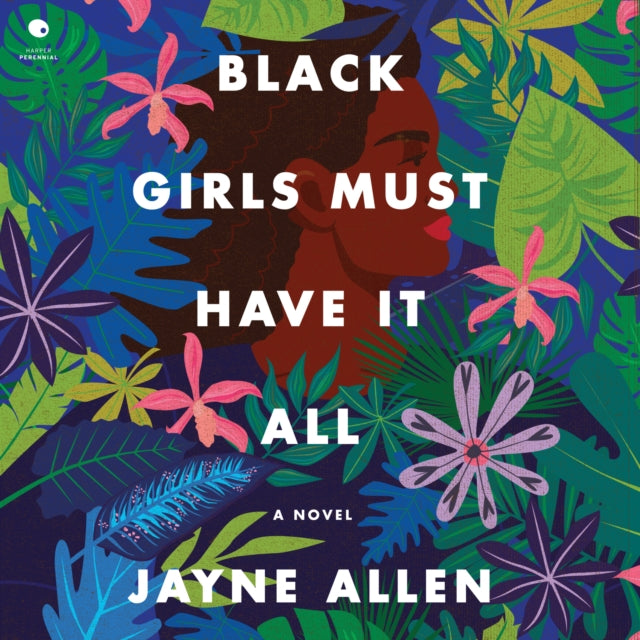 Black Girls Must Have It All : A Novel by Jayne Allen - Afrori Books LTD
