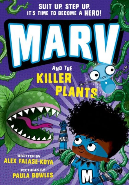 Marv and the Killer Plants by Alex Falase-Koya - Afrori Books LTD