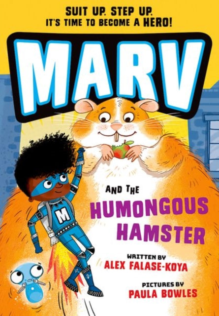 Marv and the Humongous Hamster by Alex Falase-Koya.