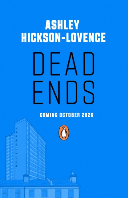 Dead Ends by Ashley Hickson-Lovence Published: 1 Oct 2026 - Afrori Books LTD