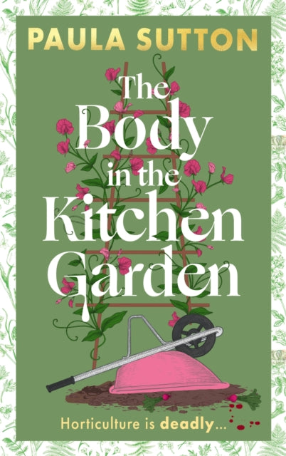 The Body in the Kitchen Garden by Paula Sutton Published: 10 Jul 2025.