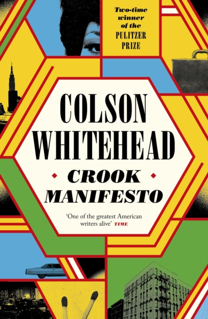 Crook Manifesto by Colson Whitehead - Afrori Books LTD