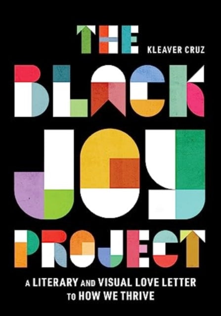 The Black Joy Project by Kleaver Cruz.