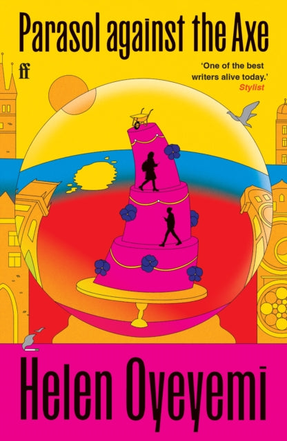 Parasol Against the Axe by Helen Oyeyemi.