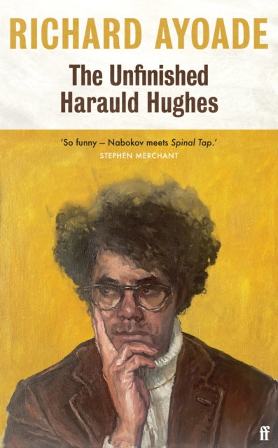 The Unfinished Harauld Hughes by Richard Ayoade.