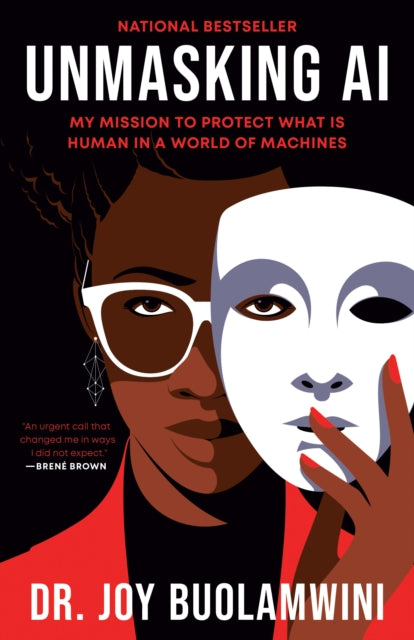 Unmasking AI : My Mission to Protect What Is Human in a World of Machines - 9780593241844