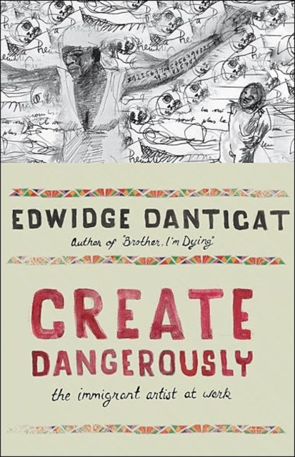 Create Dangerously : The Immigrant Artist at Work - 9780691140186