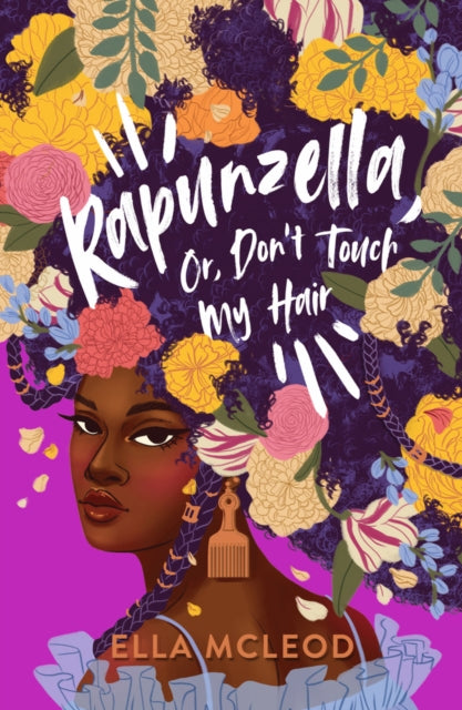Rapunzella, Or, Don't Touch My Hair by Ella McLeod - Afrori Books LTD