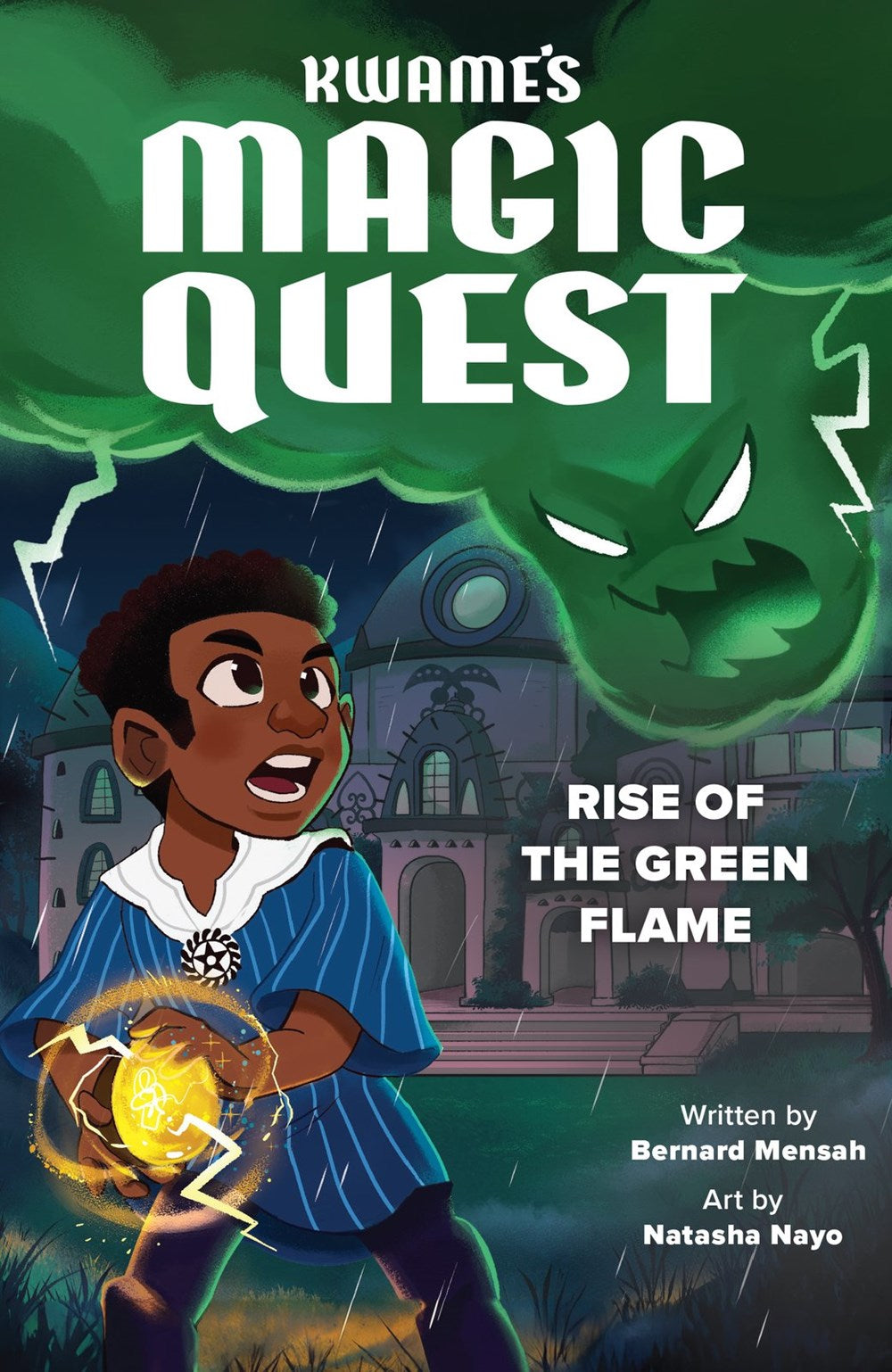 Kwame's Magic Quest: Rise of the Green Flame by Bernard Mensah.