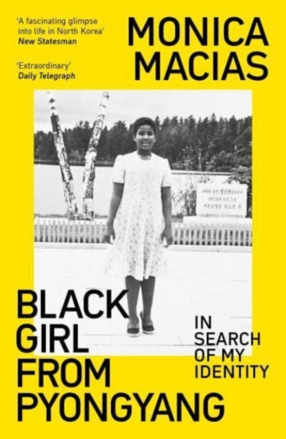 Black Girl from Pyongyang by Monica Macias - Afrori Books LTD