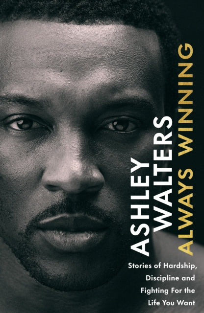 Always Winning by Ashley Walters and Chris Isaie.