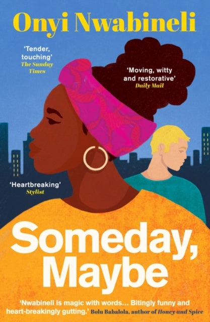 Someday, Maybe by Onyi Nwabineli - Afrori Books LTD