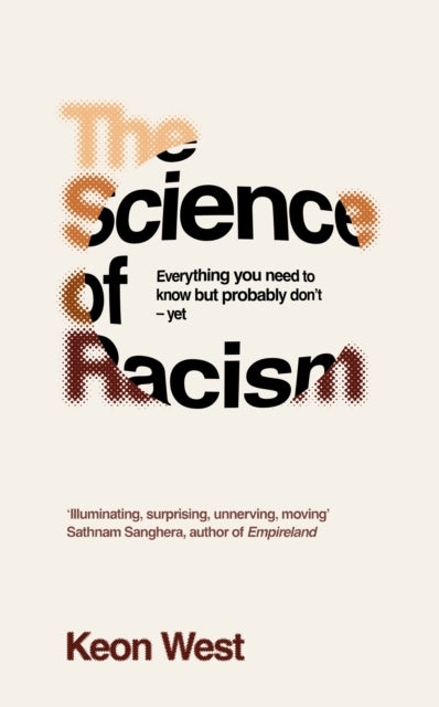 The Science of Racism by Keon West.