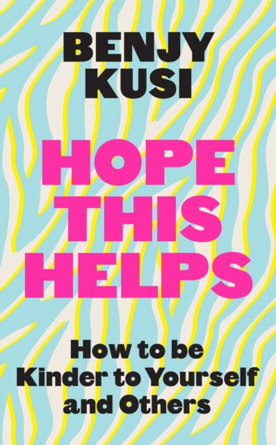 Hope this Helps by Benjy Kusi - Afrori Books LTD