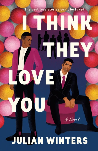 I Think They Love You by Julian Winters.