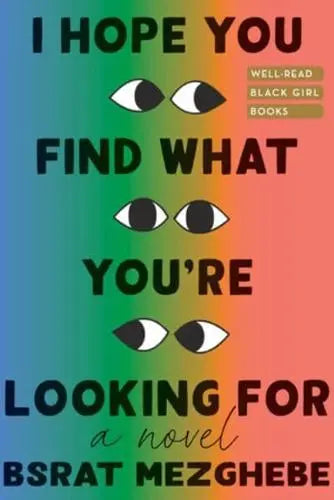 I Hope You Find What You're Looking For : A Novel by Bsrat Mezghebe - Afrori Books LTD