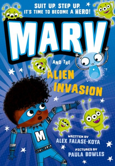 Marv and the Alien Invasion by Alex Falase-Koya.