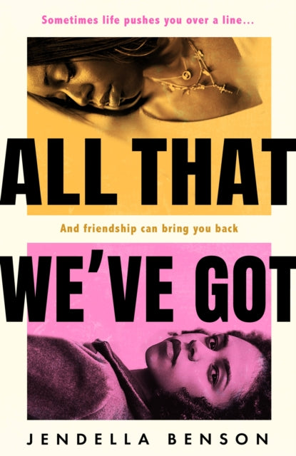 All That We've Got by Jendella Benson.