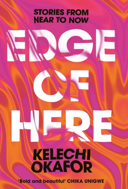 Edge of Here by Kelechi Okafor - Afrori Books LTD