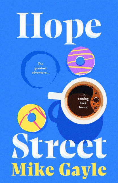 Hope Street : An absolutely unforgettable and uplifting page-turner about love, home and new beginnings - 9781399724494