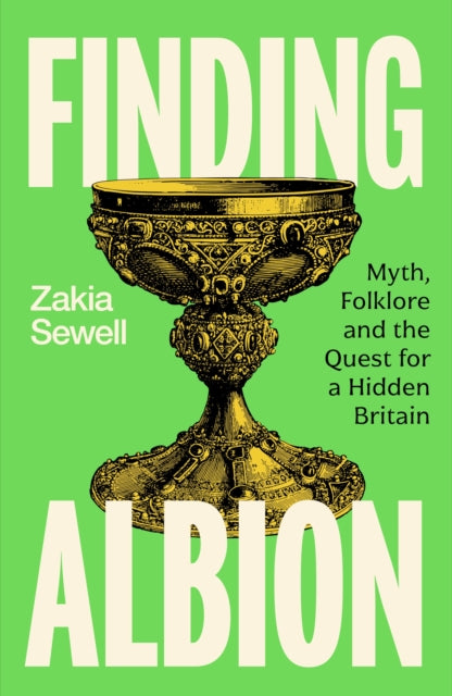 Finding Albion : Myth, Folklore and the Quest for a Hidden Britain - 9781399735902