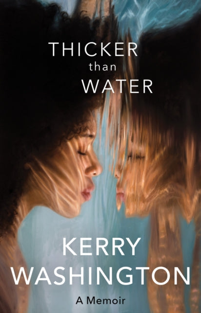 Thicker than Water by Kerry Washington - Afrori Books LTD