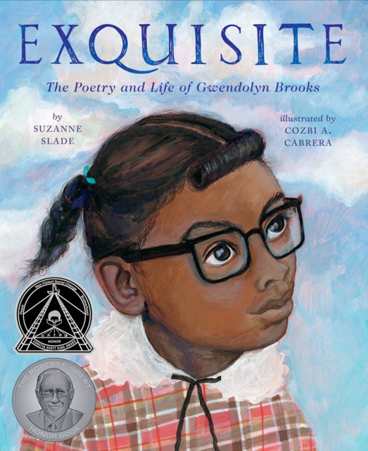 Exquisite : The Poetry and Life of Gwendolyn Brooks by Suzanne Slade - Afrori Books LTD