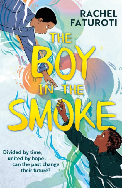 The Boy in the Smoke by Rachel Faturoti - Afrori Books LTD