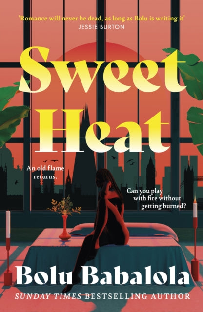 Sweet Heat : The heart-melting new romcom from the bestselling author of Honey & Spice by Bolu Babalola.