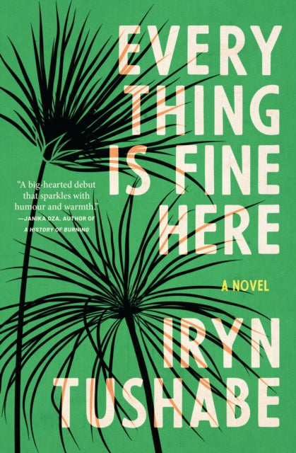 Everything Is Fine Here by Iryn Tushabe Published: 5 June 2025.
