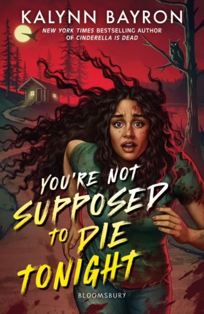 You're Not Supposed to Die Tonight by Kalynn Bayron - Afrori Books LTD