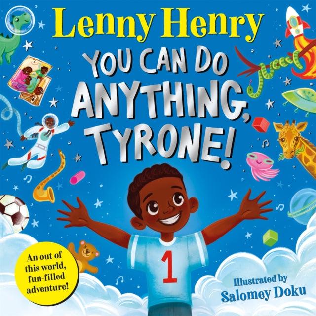 You Can Do Anything, Tyrone! by Lenny Henry - Afrori Books LTD