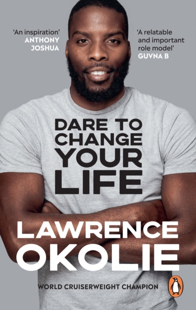 Dare to Change Your Life by Lawrence Okolie.