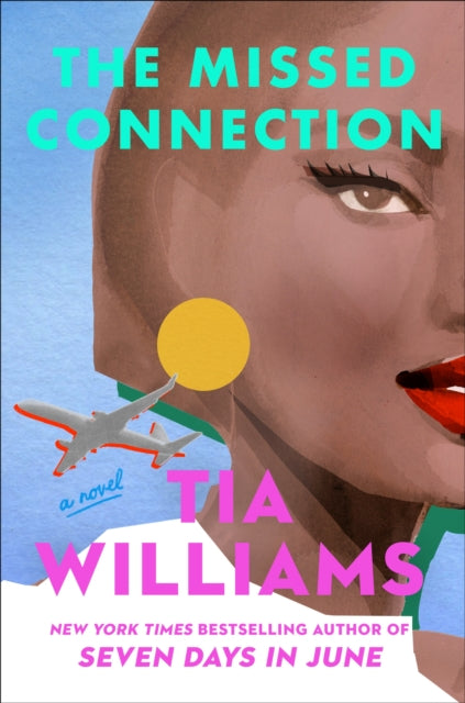The Missed Connection by Tia Williams Published: 4th August 2026