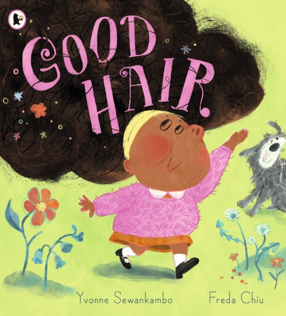 Good Hair : A positive book of hair-confidence for 3-7-year-olds by Yvonne Sewankambo - Afrori Books LTD