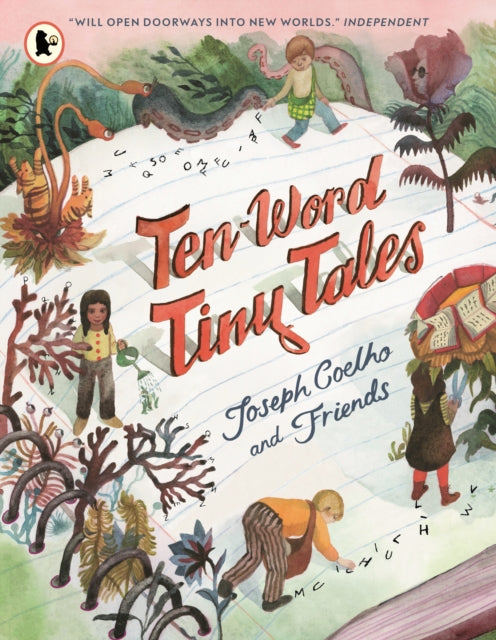 Ten-Word Tiny Tales : An anthology of brilliantly illustrated tales only ten words long by Joseph Coelho Published on 25 September 2025.