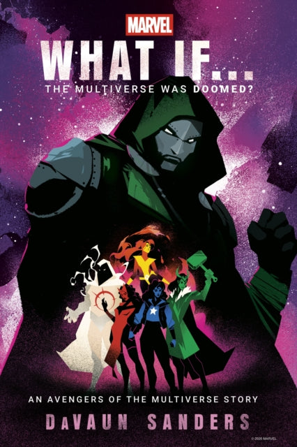Marvel: What If...The Multiverse Was Doomed? by DaVaun Sanders