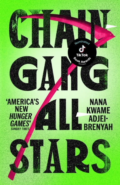 Chain-Gang All-Stars by Nana Kwame Adjei-Brenyah.