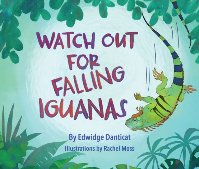 Watch Out for Falling Iguanas - 9781636142326
