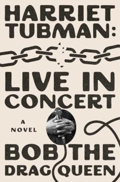 Harriet Tubman: Live in Concert : A Novel - 9781668061978
