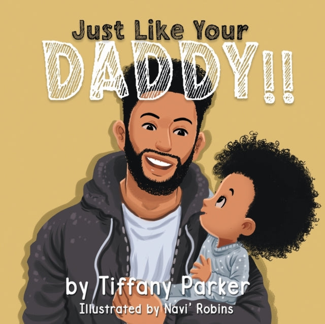 Just Like Your Daddy by Tiffany Parker - Afrori Books LTD