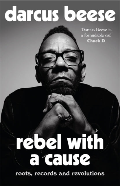 Rebel With a Cause by Darcus Beese.