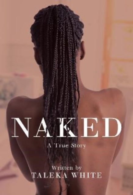 Naked by Taleka White.