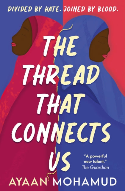 The Thread That Connects Us by Ayaan Mohamud.