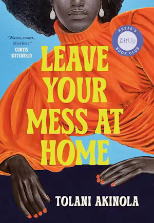 Leave Your Mess at Home by Tolani Akinola