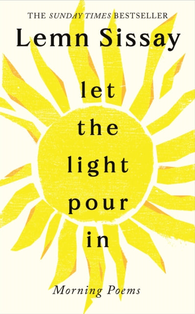Let the Light Pour In by Lemn Sissay.